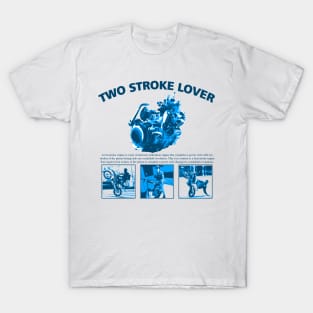 TWO-STROKE LOVER T-Shirt